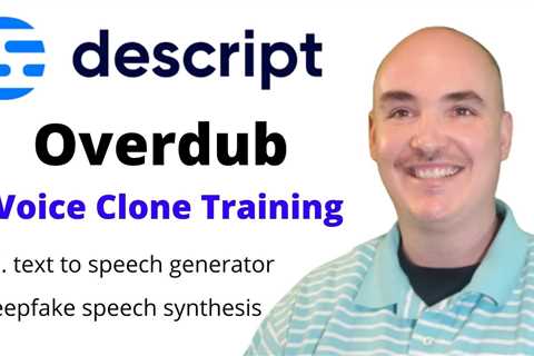 Descript Overdub Voice Clone Training – ai text to speech generator Deepfake speach synthesis
