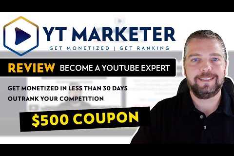 YT Marketer Review | Get Ranked And Monetized With YT Marketer