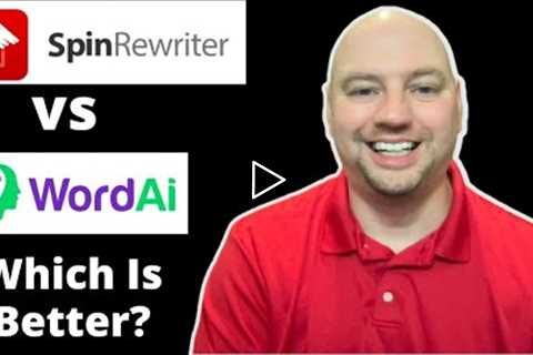 Spin Rewriter vs WordAI: Is WordAI That Much Better?