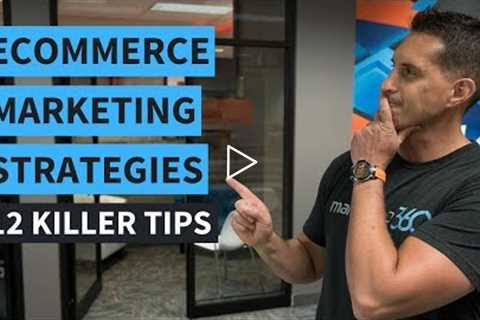 eCommerce Marketing Strategies - 12 Killer Tips | Marketing 360
