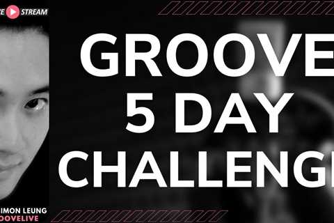 [GrooveLIVE] Groove 5 Day Challenge: How To Get Started With Groove