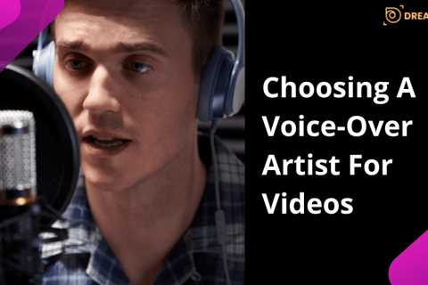 Choosing a Voice-Over Artist for Videos