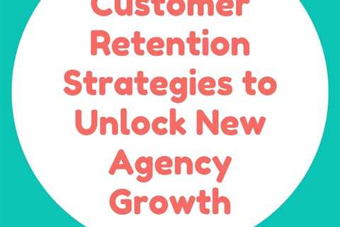 More About 22 Examples of Customer Retention Strategies That Work 