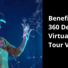 Benefits of 360 Degree Virtual Tour Video - Dreamfoot