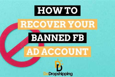 How to Recover Your Banned Facebook Ad Account in 2023