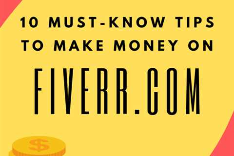 How to Make Money on Fiverr: 10 Tips for Sellers