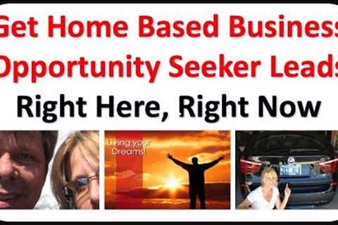 Home Based Business Opportunity Seekers - Get Biz Opp Leads TODAY