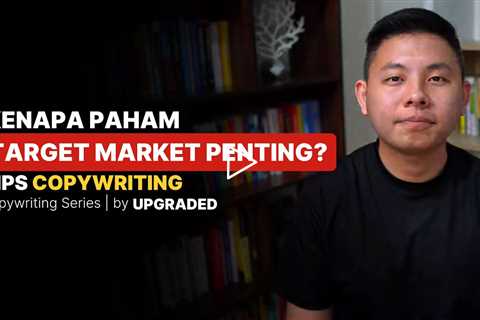 Kenapa Paham TARGET MARKET Itu Penting? Simak Video Ini Sebelum Menulis Copywriting