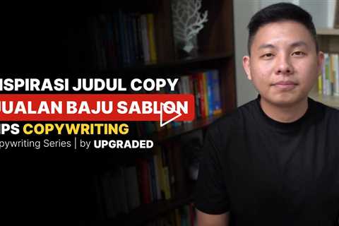 Inspirasi Judul COPYWRITING untuk Jualan BAJU Sablon - Tips Copywriting