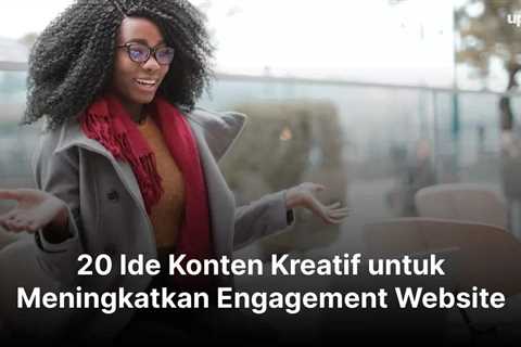 20 Ide Konten Kreatif untuk Meningkatkan Engagement Website