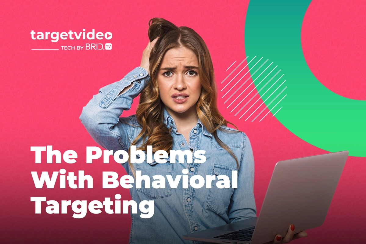The Problems With Behavioral Targeting