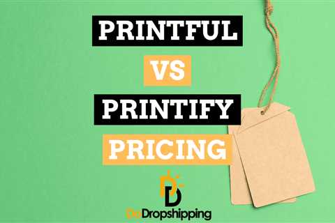 Printful vs. Printify: Plans, Pricing, and Fees (2023)