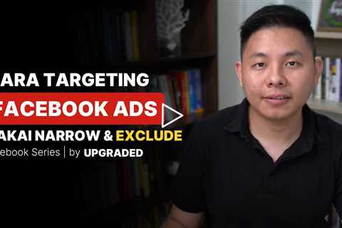 Cara TARGETING Facebook Ads Menggunakan NARROW & EXCLUDE