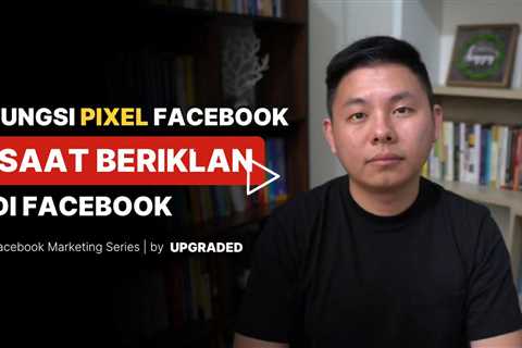 Apa Fungsi Pixel FB Saat Beriklan di FB?