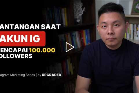 Apa TANTANGAN Saat Akun IG Mencapai 100 000 Followers?