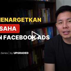 Cara Menargetkan PENGUSAHA dengan Facebook Ads