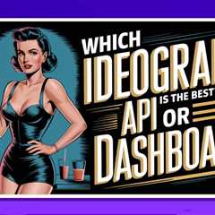 Which Ideogram is the Best? API or Dashboard