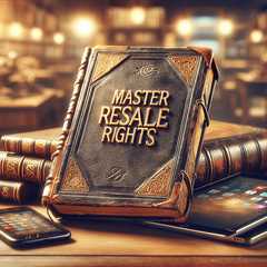 Understanding What Master Resale Rights Mean in Today’s Marketplace