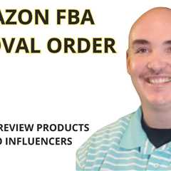 Ship product to an influencer with a removal order – remove inventory from Amazon fulfillment center