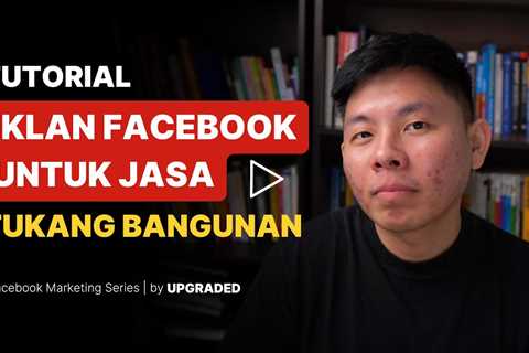Tutorial Iklan Facebook untuk Jasa Tukang Bangunan