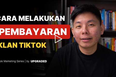 Cara Melakukan Pembayaran Iklan Tiktok