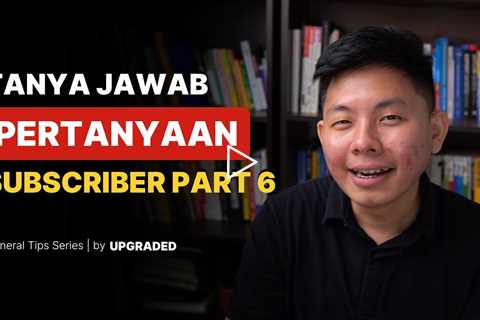 Tanya Jawab Pertanyaan Subscriber Part 6