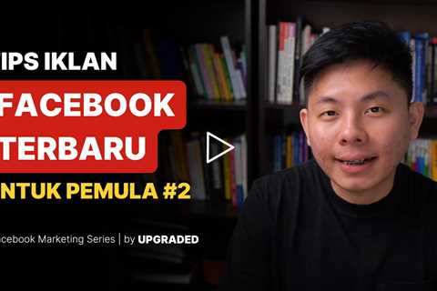 Tips Iklan Facebook Terbaru untuk Pemula #2