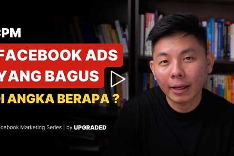 CPM Facebook Ads yang Bagus di Angka Berapa?