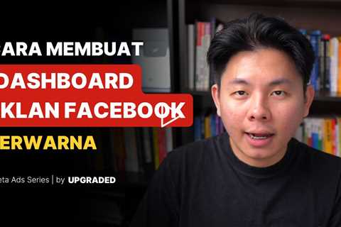 Cara Membuat Dashboard Iklan Facebook Berwarna